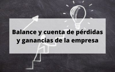 Fundamentación: Balance y cuenta de pérdidas y ganancias
